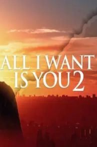 All I Want Is You 2 (2023)