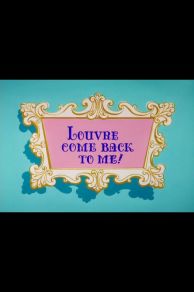 Louvre Come Back to Me! (1962)