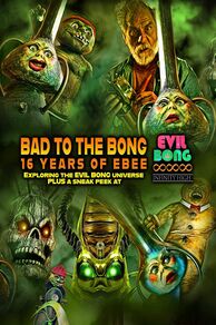 Bad to the Bong: 16 Years of Ebee (2022)