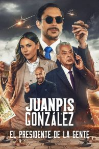 Juanpis González: The Peoples President (2024)