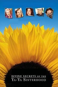 Divine Secrets of the Ya-Ya Sisterhood (2002)