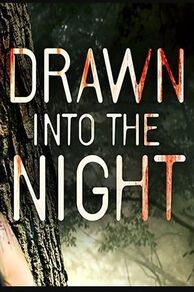 Drawn Into the Night (2022)