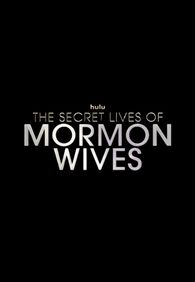 The Secret Lives of Mormon Wives
