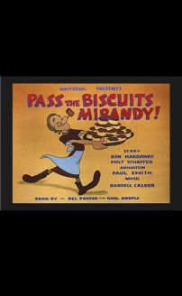 Pass the Biscuits Mirandy!