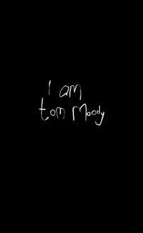 I Am Tom Moody