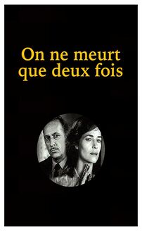 He Died with His Eyes Open (On ne meurt que deux fois)