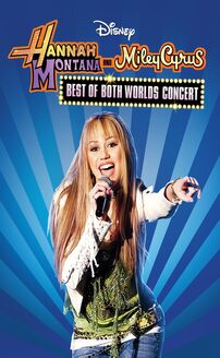 Hannah Montana and Miley Cyrus: Best of Both Worlds Concert