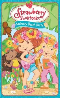 Strawberry Shortcake: Seaberry Beach Party (Video 2005)