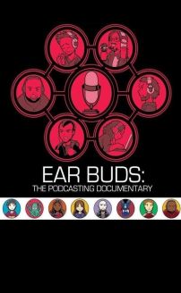 Ear Buds: The Podcasting Documentary
