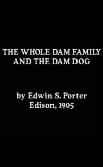 The Whole Dam Family and the Dam Dog