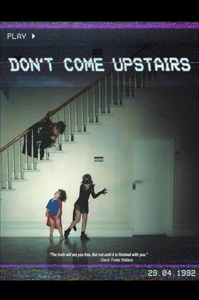 Dont Come Upstairs