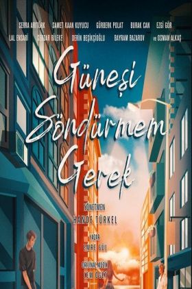 Günesi Söndürmem Gerek