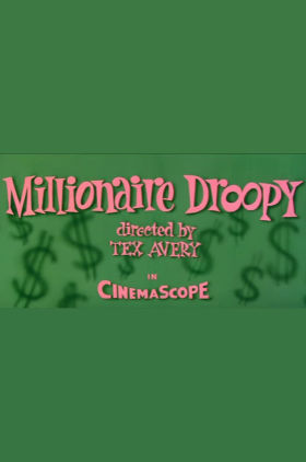 Millionaire Droopy
