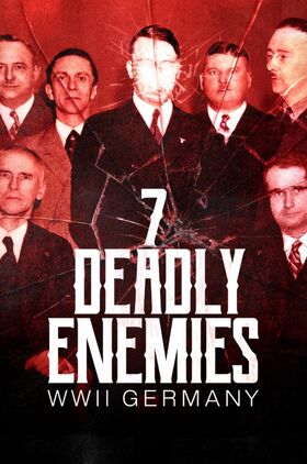 The Seven Deadly Enemies: WWII Germany