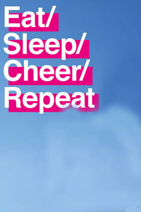 Eat/Sleep/Cheer/Repeat
