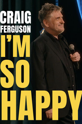 Craig Ferguson: Im So Happy