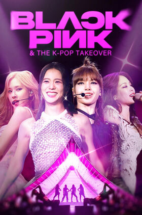 Blackpink & The K-Pop Takeover