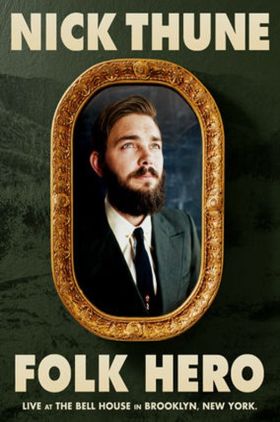 Nick Thune: Folk Hero