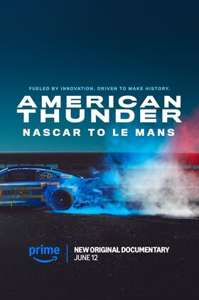 American Thunder: NASCAR to Le Mans