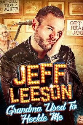 Jeff Leeson: Grandma Used to Heckle Me