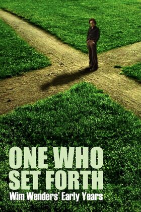 One Who Set Forth: Wim Wenders Early Years (Von einem der auszog - Wim Wenders' frühe Jahre)