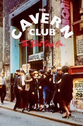 The Cavern Club: The Beat Goes On