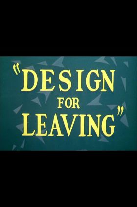 Design for Leaving