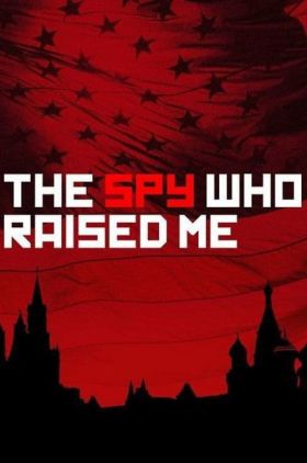 The Spy Who Raised Me