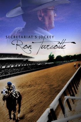Secretariats Jockey: Ron Turcotte