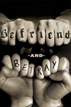 Befriend and Betray