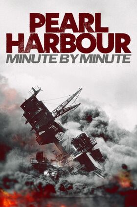 Pearl Harbour: Minute by Minute