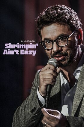 Al Madrigal: Shrimpin Aint Easy