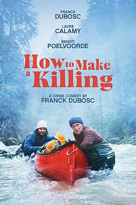 How to Make a Killing (Un ours dans le Jura)