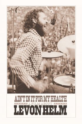 Aint in It for My Health: A Film About Levon Helm