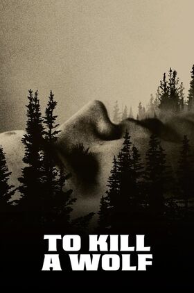 To Kill a Wolf