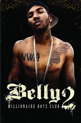 Belly 2: Millionaire Boyz Club