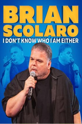Brian Scolaro: I Dont Know Who I Am Either