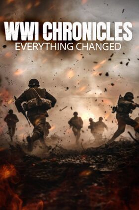 WWI Chronicles: Everything Changed