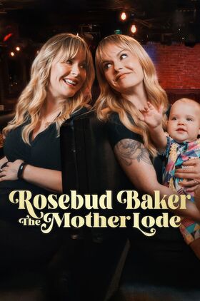Rosebud Baker: The Mother Lode 