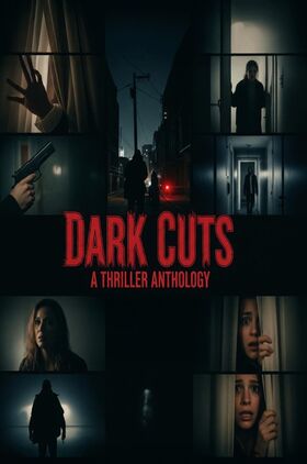 Dark Cuts: A Thriller Anthology