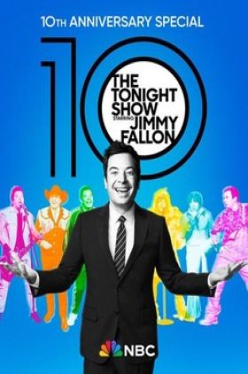 The Tonight Show Starring Jimmy Fallon 10th Anniversary Special