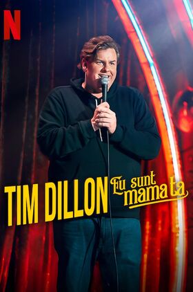 Tim Dillon: Im Your Mother