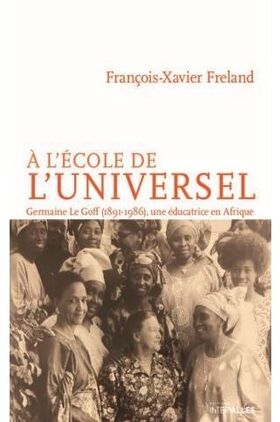 À lécole de luniversel: Germaine Le Goff, lhistoire dune pionnière