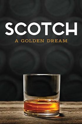 Scotch: A Golden Dream
