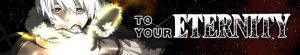 To Your Eternity (Fumetsu no Anata e)