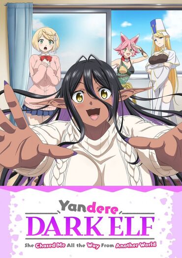 Chotto dake Ai ga Omoi Dark Elf ga Isekai kara Oikakete Kita (Yandere Dark Elf: She Chased Me All the Way from Another World!)