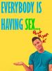 Everybody Is Having Sex... But Ryan